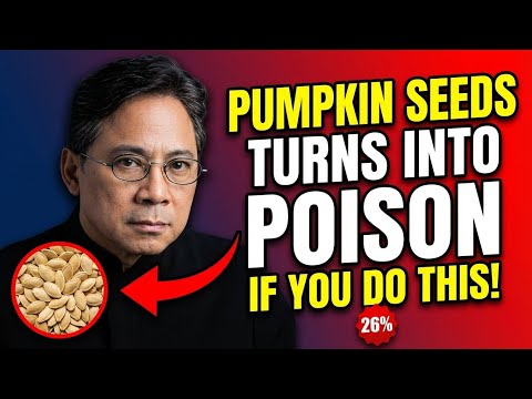 🚫 Stop Eating Pumpkin Seeds WRONG! 8 Hidden Dangers You Must Know | Dr. William Li
