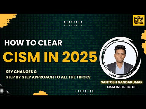 How to Clear CISM in 2025 & Key Syllabus Changes