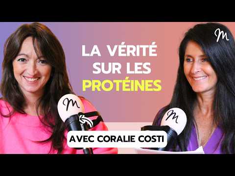 Protéines : effet de mode ou besoin vital ? Le décryptage de Coralie Costi