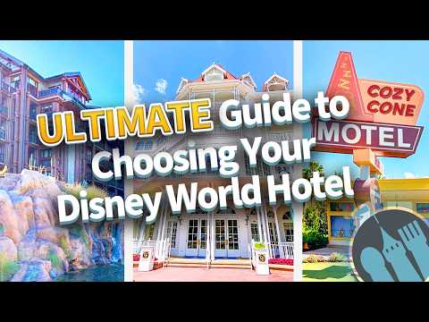 The ULTIMATE Guide to Choosing Your Disney World Hotel