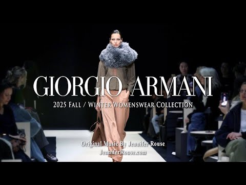 GIORGIO ARMANI - 2025 Fall/Winter Women's Wear Fashion Show - Original Music By Jennifer Rouse