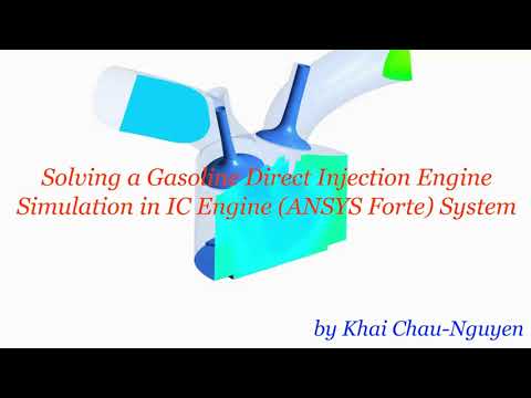 TUTORIAL 13  Solving a Gasoline Direct Injection Engine Simulation in IC Engine - ANSYS Forte System