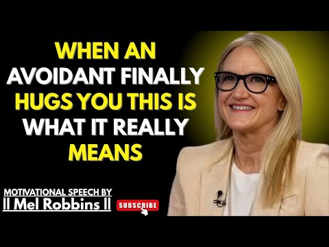 ❤️Do This When an Avoidant Hugs You and He Will Never Forget You | Mel Robbins Best Powerful Speech