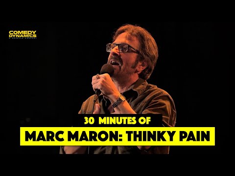 30 Minutes of Marc Maron: Thinky Pain