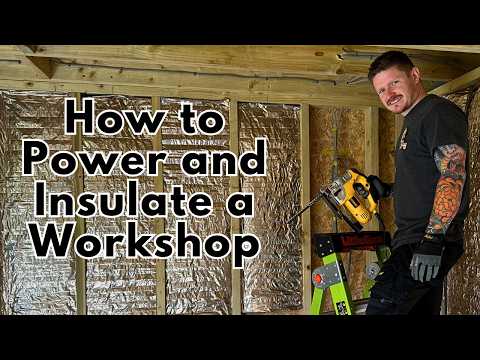 Installing Electricity and Insulating a Garden Room - Workshop Build PT6