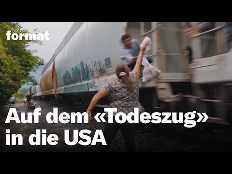 Auf dem Todeszug in die USA – Migration, Hoffnung und Verzweiflung in Mexiko | Doku NZZ Format