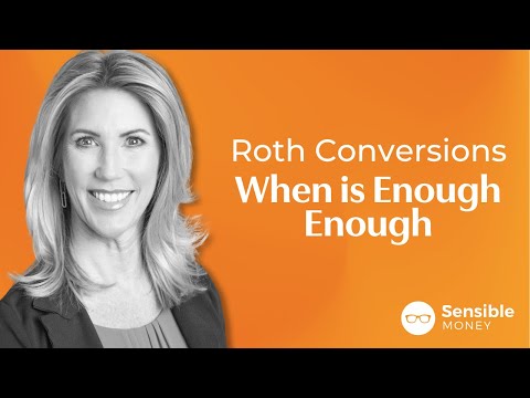 Roth Conversions: When is Enough Enough