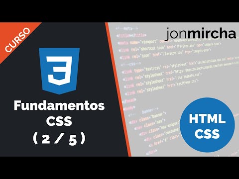 Curso HTML & CSS ( 2 / 5 ): Fundamentos CSS - jonmircha