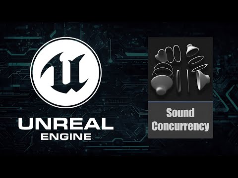 Sound Concurrency | Unreal Engine