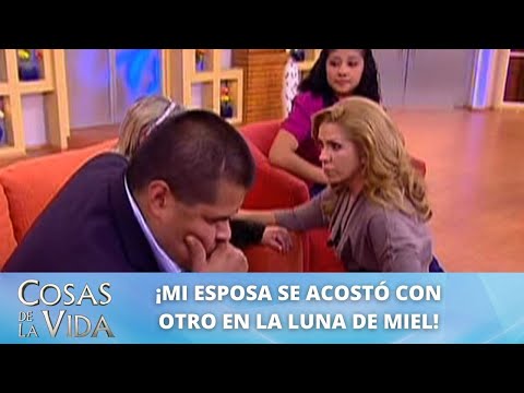 ¡Ella se acostó con otro durante nuestra noche de bodas! | Cosas de la Vida con Rocío Sánchez Azuara