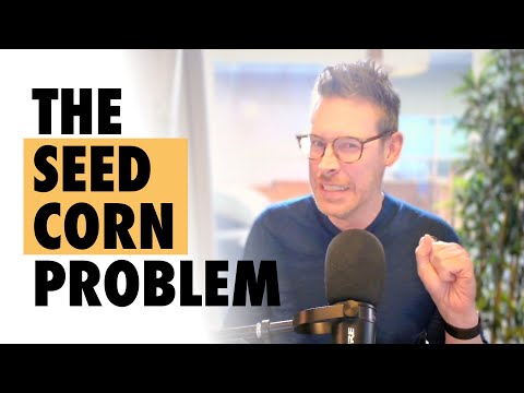 The Seed Corn Problem (or: Why Short-Term Thinking Will Destroy Us)