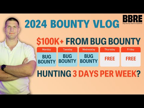 $100k/year from bug bounty - 2024 bounty vlog