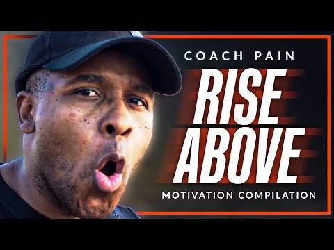 RISE ABOVE - The Best Coach Pain Motivational Video Compilation!