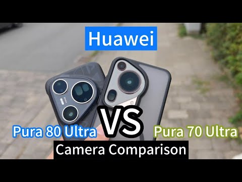 Huawei Pura 80 vs Pura 70 Ultra | Camera Comparison – XMAGE Imaging Test 