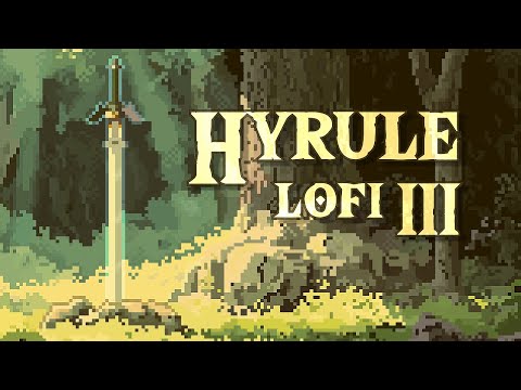 Hyrule Lofi III 🎶 Adventurous Lofi Mix from The Legend of Zelda