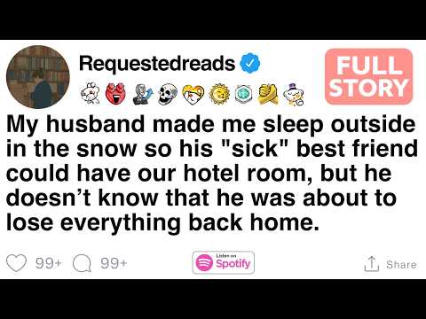My husband made me sleep in the snow for his “sick” friend, but he lost everything [FULL STORY]