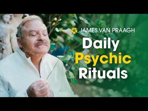 My Powerful Psychic Ritual to Cleanse Your Soul & Start the Day Right! | James Van Praagh