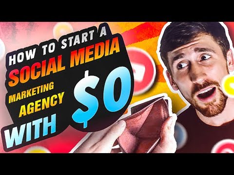 How to Start A Social Media Marketing Agency [With No Money 2021]