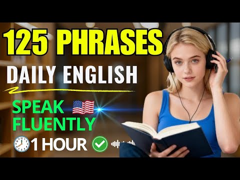 Speak English Fluently in 1 Hour: 125 Phrases for Everyday Life