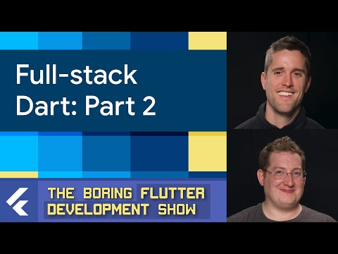 Full-stack Dart with Simon Lightfoot: Pt 2 (The Boring Flutter Development Show, Ep. 60)