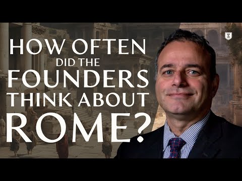 How Often Did the Founders Think About Rome? | Dr. Khalil Habib
