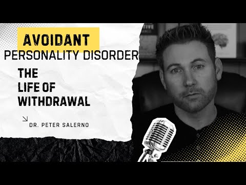 AVOIDANT PERSONALITY DISORDER: THE LIFE OF WITHDRAWAL
