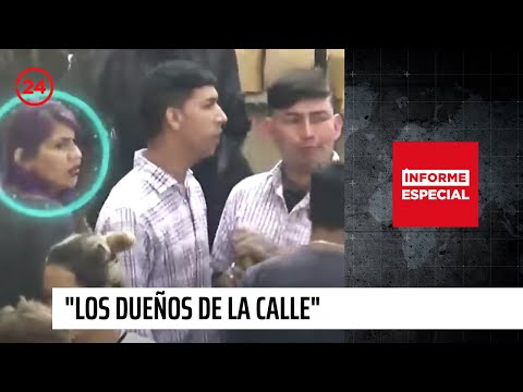Informe Especial: "Los dueños de la calle" | 24 Horas TVN Chile