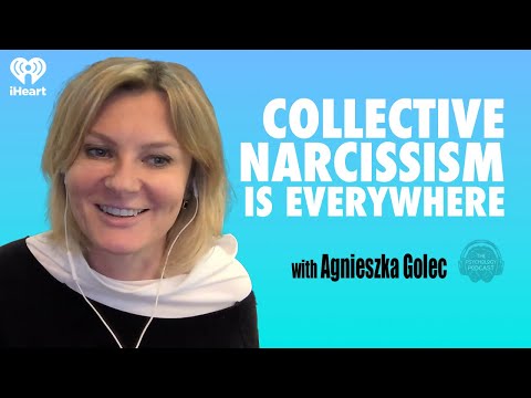 Collective Narcissism is Everywhere w/ Agnieszka Golec | The Psychology Podcast