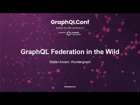 GraphQL Federation in the Wild - Stefan Avram, Wundergraph