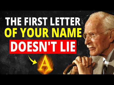The Meaning of the First Letter of Your Name Will Change Your Entire Life | Carl Jung