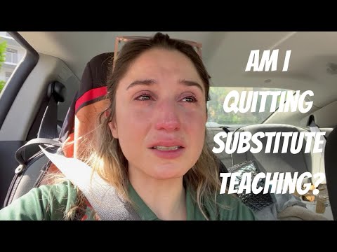 I NEED to quit substitute teaching...