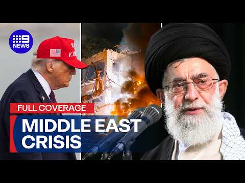 FULL COVERAGE: Middle East on the brink | 9 News Australia