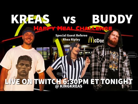 Happy Meal Challenge: KingKreas vs Buddy Matthews ft. Rhea Ripley Twitch Stream Pt.1