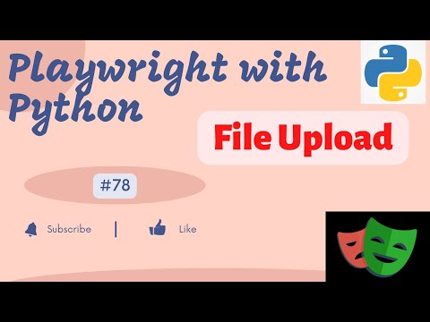#78 Playwright with Python | Upload single file or multiple files using Playwright