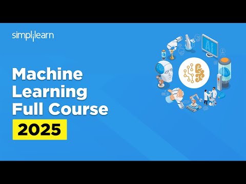 Machine Learning Full Course 2025 | Machine Learning Tutorial For Beginners | Simplilearn