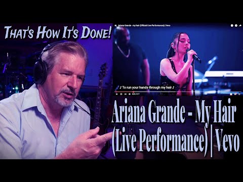 Ariana Grande - My Hair (Official Live Performance) | Vevo  Reaction and Analysis