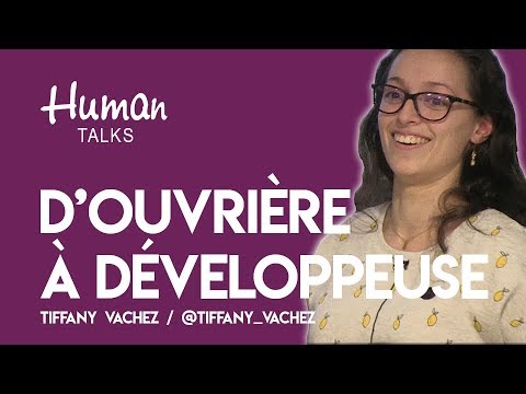 D’ouvrière à développeuse #nevergiveup par Tiffany Vachez