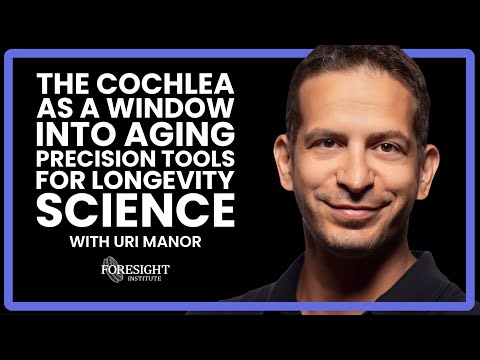 Uri Manor | The Cochlea as a Window into Aging  Precision Tools for Longevity Science