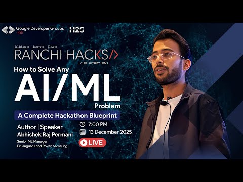 AI/ML Hackathon Training by Industry Expert | Ranchi Hacks x GDG Ranchi Live 🔴 |