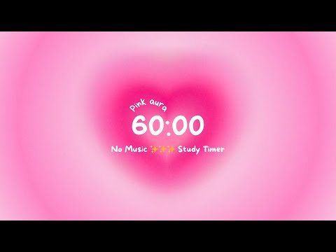 60 minutes study timer 💗Pink Aura Aesthetic Focus Countdown ⏱️ No music