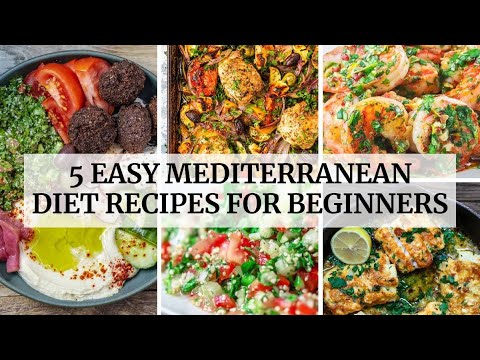 5 Easy Mediterranean Diet Recipes | Healthy & Simple Meals for Beginners