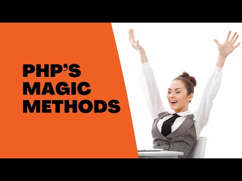 PHP's Magic Methods