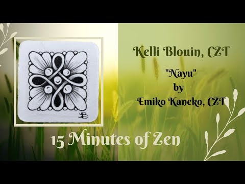 15 Minutes of Zen!  Beginner Zentangle method of drawing! Nayu!