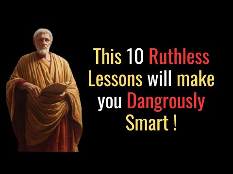 10 Ruthless Lessons That Make You Dangerously Smart | STOIC PHILOSOPHY