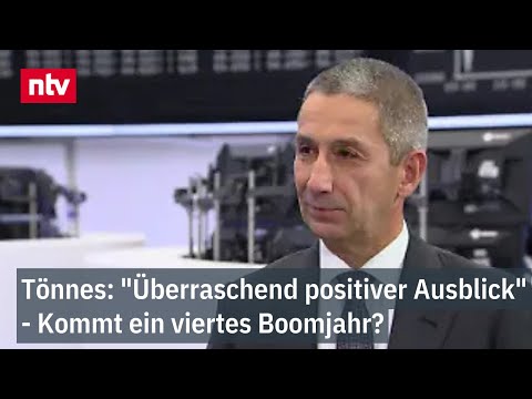 Tönnes: "Überraschend positiver Ausblick" - Kommt ein viertes Boomjahr? | ntv