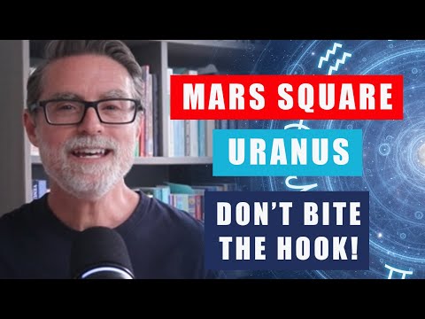 Don’t Bite the Hook: Mars Square Uranus and the Art of Conscious Action