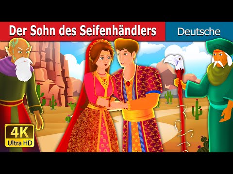 Der Sohn des Seifenhändlers | The Son of Soap Seller Story | Deutsche Märchen |@GermanFairyTales