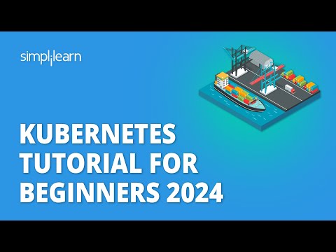 Kubernetes Tutorial For Beginners 2026 | Learn Kubernetes | Kubernetes Tutorial | Simplilearn