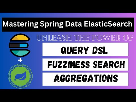 Spring Boot ElasticSearch using Spring Data | Query DSL | Fuzziness | Aggregations