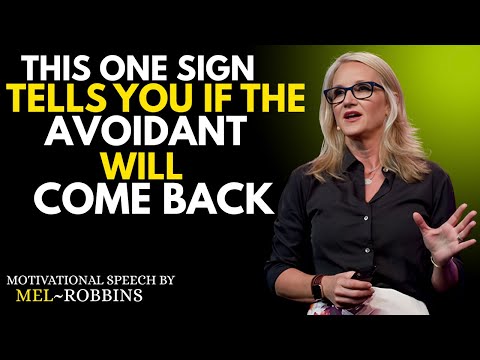 🎤 THIS One Sign Tells You If the Avoidant Will Come Back || Motivational Speech By Mel Robbins